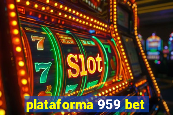 plataforma 959 bet