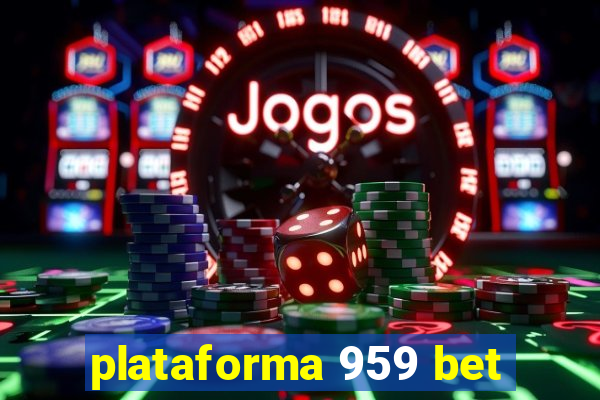 plataforma 959 bet