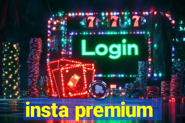 insta premium