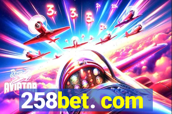 258bet. com