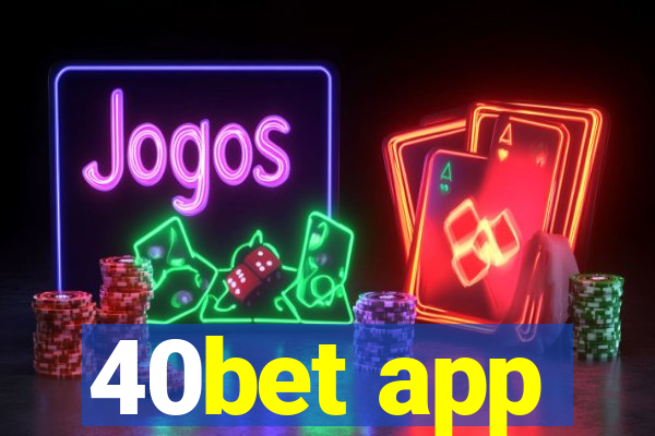 40bet app