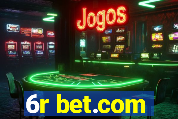 6r bet.com