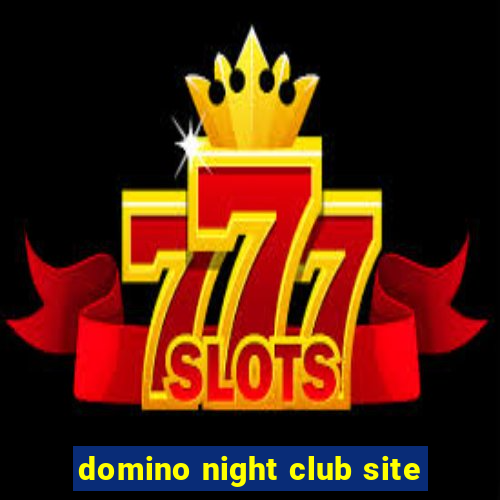 domino night club site