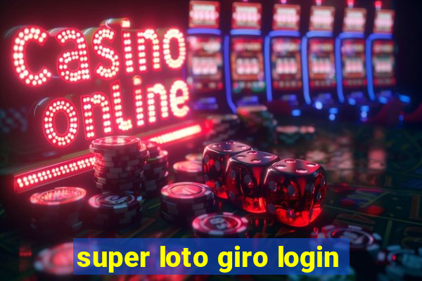 super loto giro login