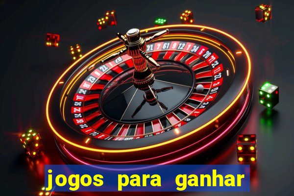 jogos para ganhar dinheiro sem deposito