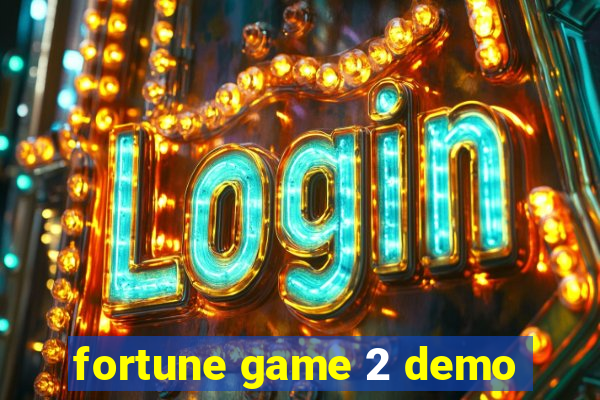 fortune game 2 demo