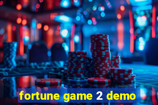 fortune game 2 demo