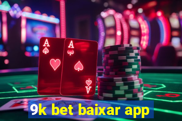 9k bet baixar app