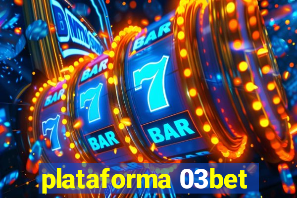 plataforma 03bet