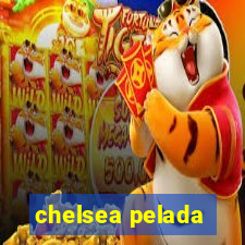 chelsea pelada