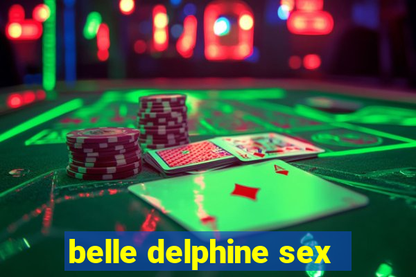 belle delphine sex