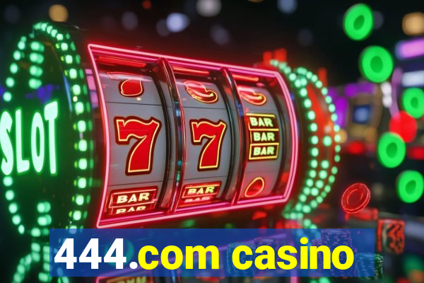 444.com casino