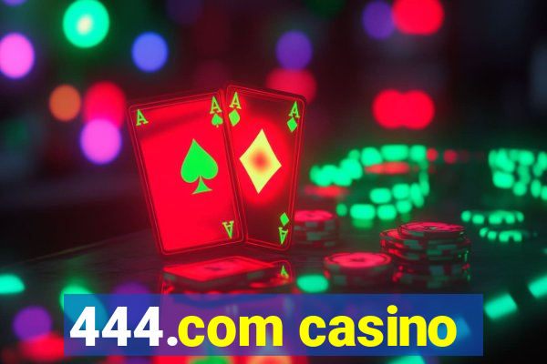 444.com casino