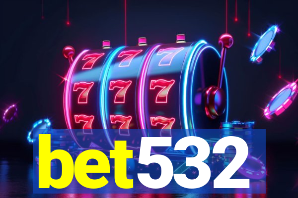 bet532