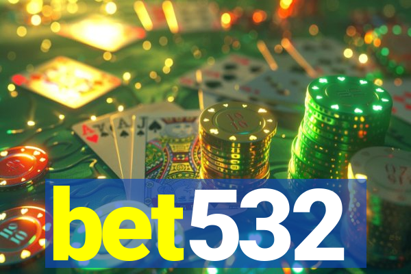 bet532