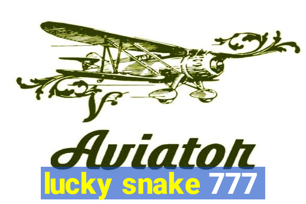 lucky snake 777