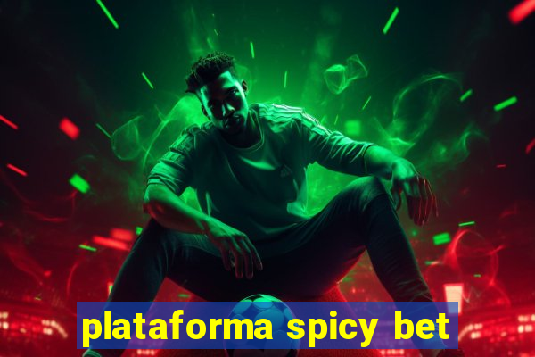 plataforma spicy bet