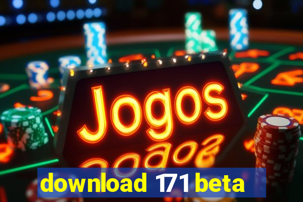 download 171 beta