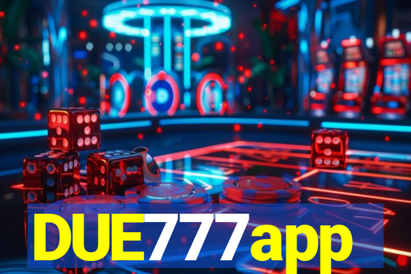 DUE777app