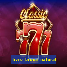 livro bruxa natural pdf gratis