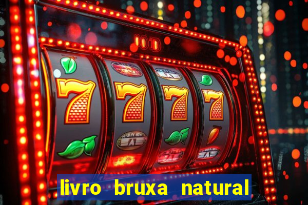 livro bruxa natural pdf gratis