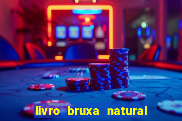 livro bruxa natural pdf gratis