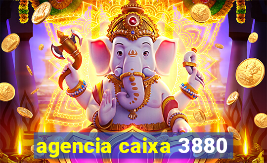 agencia caixa 3880