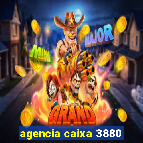 agencia caixa 3880