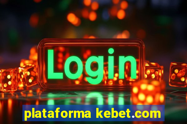 plataforma kebet.com