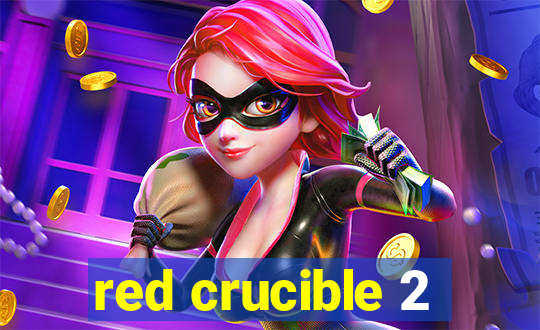 red crucible 2