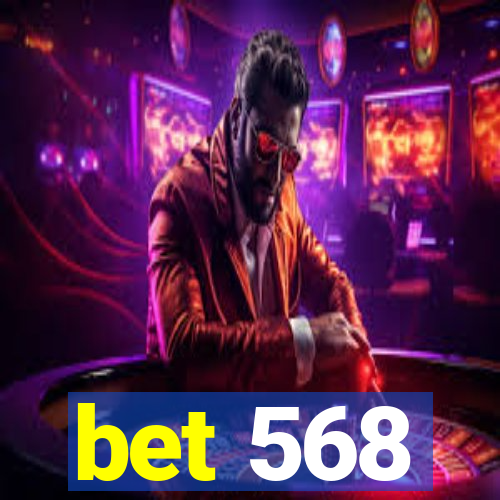 bet 568