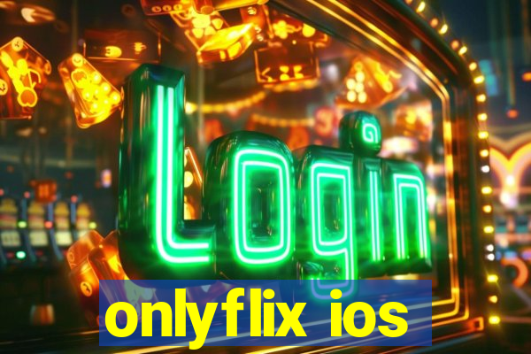 onlyflix ios