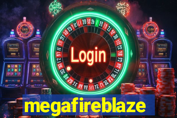 megafireblaze