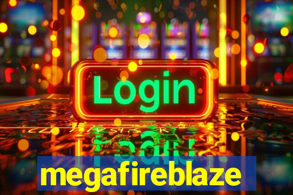 megafireblaze