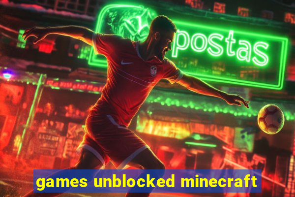 games unblocked minecraft