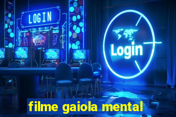 filme gaiola mental