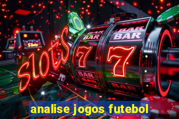 analise jogos futebol