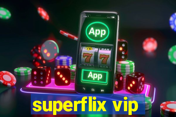 superflix vip