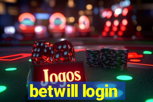 betwill login