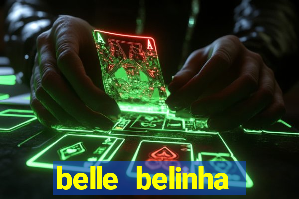 belle belinha privacy free