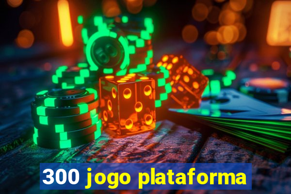 300 jogo plataforma