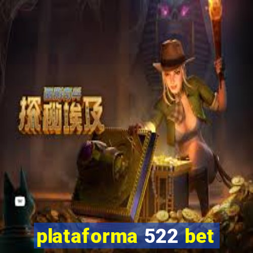 plataforma 522 bet