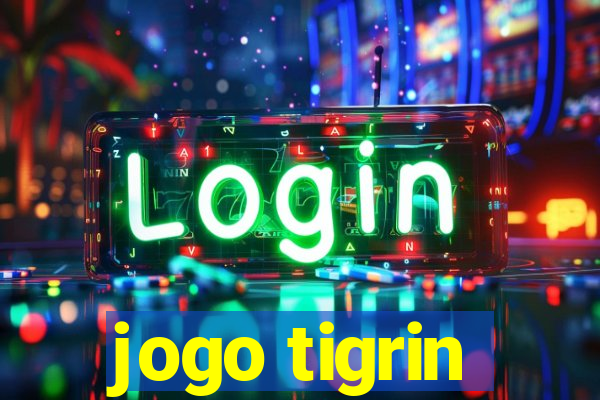 jogo tigrin