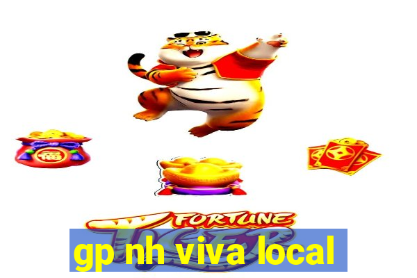 gp nh viva local