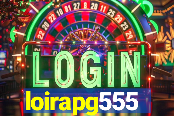 loirapg555