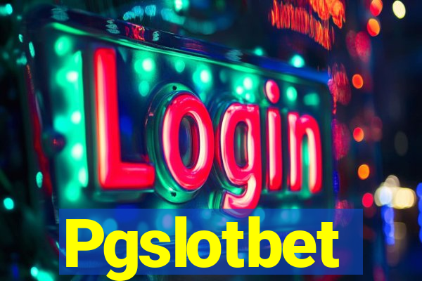 Pgslotbet