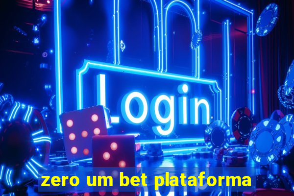 zero um bet plataforma