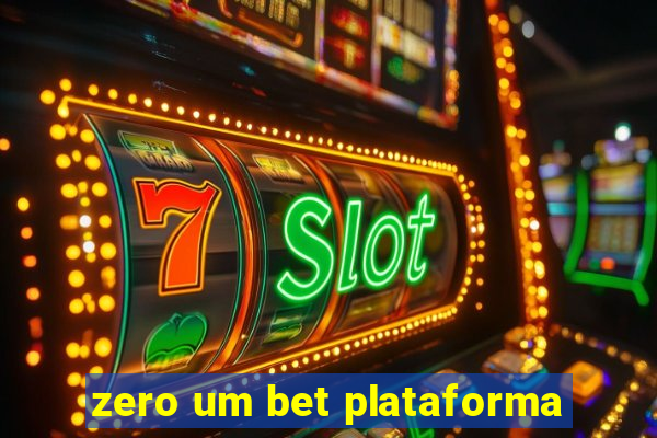 zero um bet plataforma