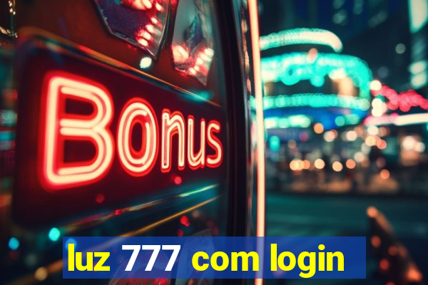 luz 777 com login