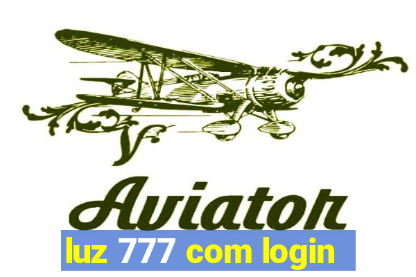 luz 777 com login